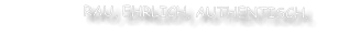 RAU, EHRLICH, AUTHENTISCH.